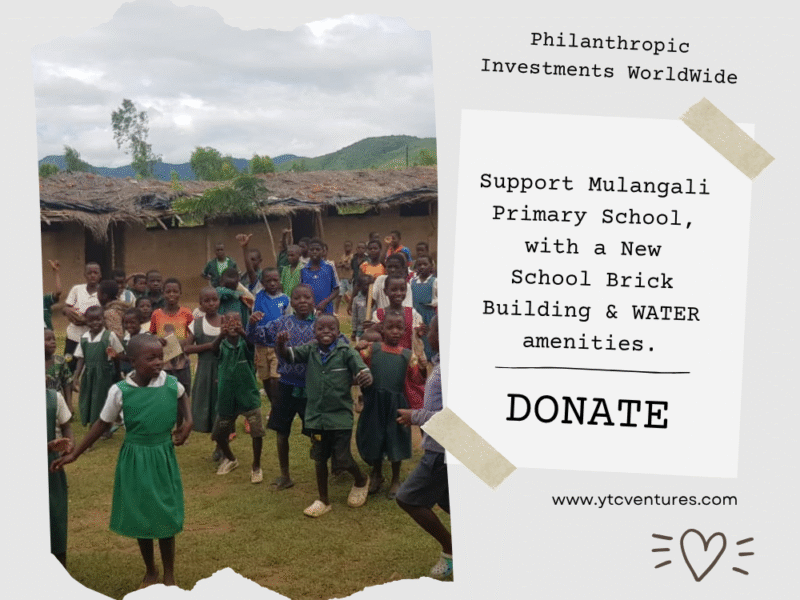 Philanthropic investment Opportunity: Africa Malawi - Mulangali Primary School, Traditional Authority Chisovya in Rumphi District.